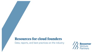 Table of contents
Topics
The 6 C’s of cloud finance
Bessemer frameworks and Good, Better, Best
Recommended reading
 