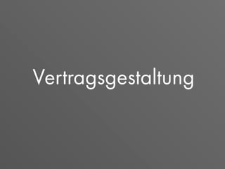 Vertragsgestaltung
 