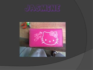 JASMINE
 