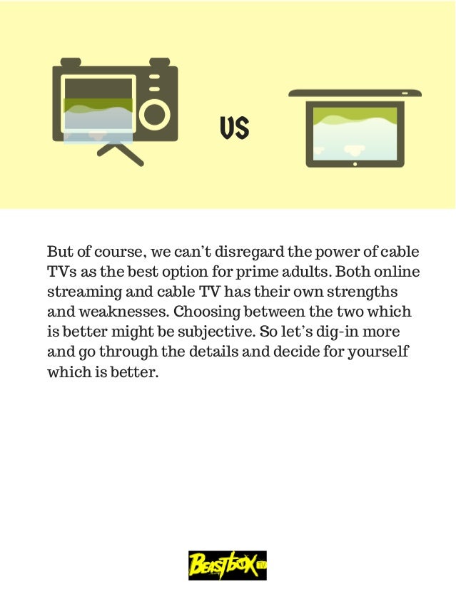 Online Streaming TV vs. Traditional Cable TV Which lives to your ide…