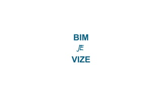BIM
MÙ E ZNAMENAT
KVALITU

 
