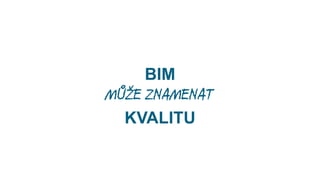 BIM
JE PØEDEV ÍM
O LIDECH

 