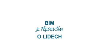 BIM: VÝZVA I VIZE