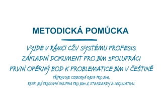 BIM: VÝZVA I VIZE