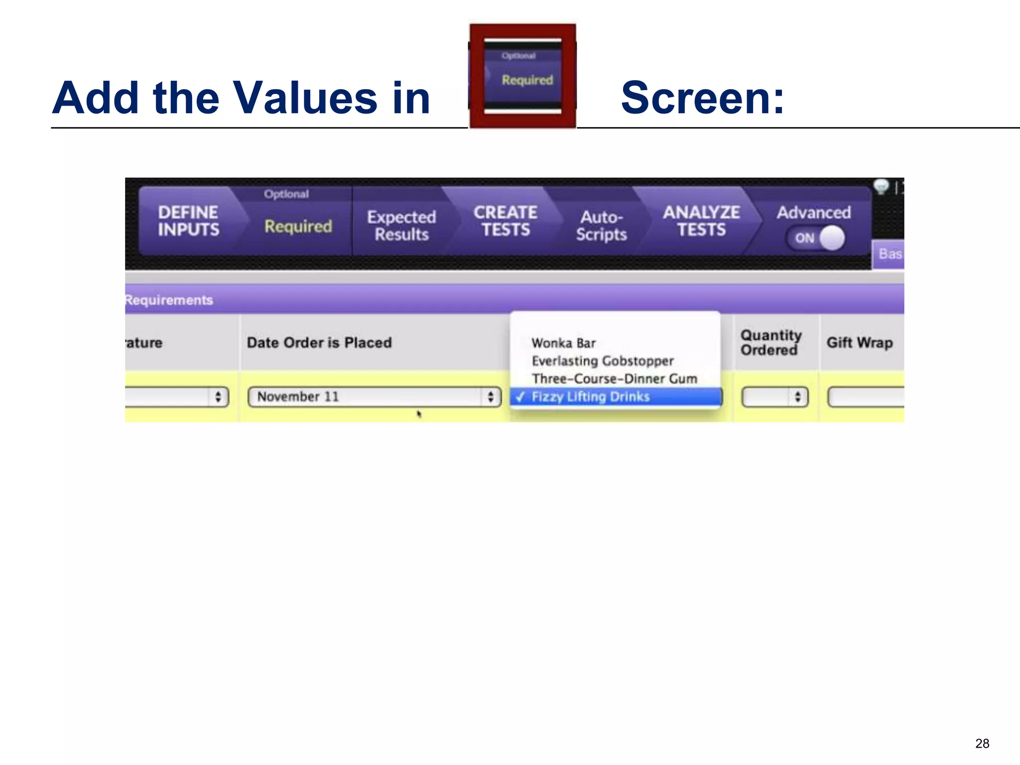 Add the Values in

Screen:

28

 