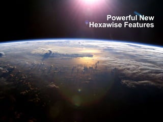 Powerful New
Hexawise Features

1

 