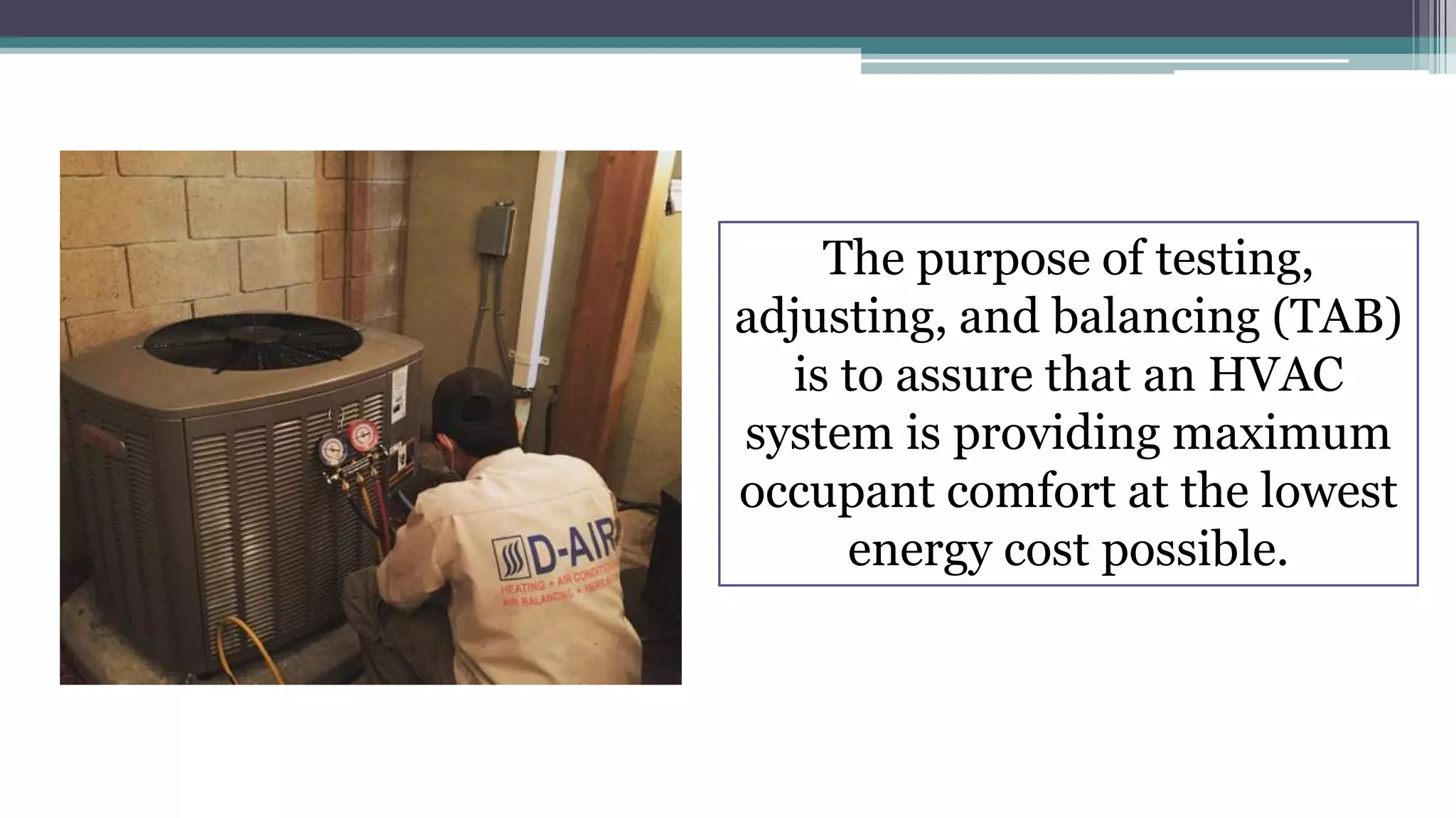Testing, Adjusting, and Balancing of all HVAC Systems PPT