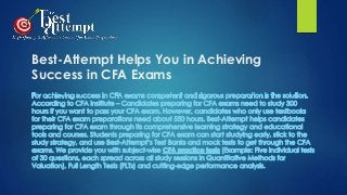 Best-Attempt Helps You in Achieving
Success in CFA Exams
 