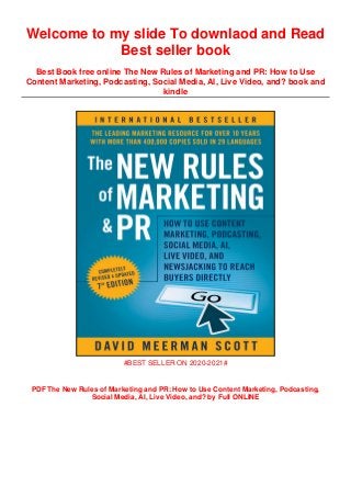 Welcome to my slide To downlaod and Read
Best seller book
Best Book free online The New Rules of Marketing and PR: How to Use
Content Marketing, Podcasting, Social Media, AI, Live Video, and? book and
kindle
#BEST SELLER ON 2020-2021#
PDF The New Rules of Marketing and PR: How to Use Content Marketing, Podcasting,
Social Media, AI, Live Video, and? by Full ONLINE
 