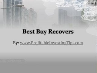Best Buy Recovers
By: www.ProfitableInvestingTips.com
 