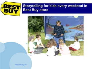 Storytelling for kids every weekend in Best Buy store 