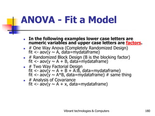 Vibrant technologies & Computers 180
ANOVA - Fit a Model
 In the following examples lower case letters are
numeric variab...
