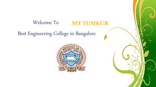 Best Engineering College in Bangalore
Welcome To SIT TUMKUR
 