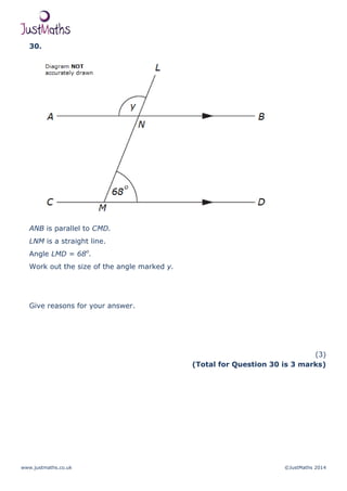 www.justmaths.co.uk ©JustMaths 2014
30.
ANB is parallel to CMD.
LNM is a straight line.
Angle LMD = 68o
.
Work out the size of the angle marked y.
Give reasons for your answer.
(3)
(Total for Question 30 is 3 marks)
 