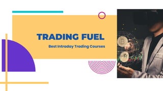 TRADING FUEL
Best Intraday Trading Courses