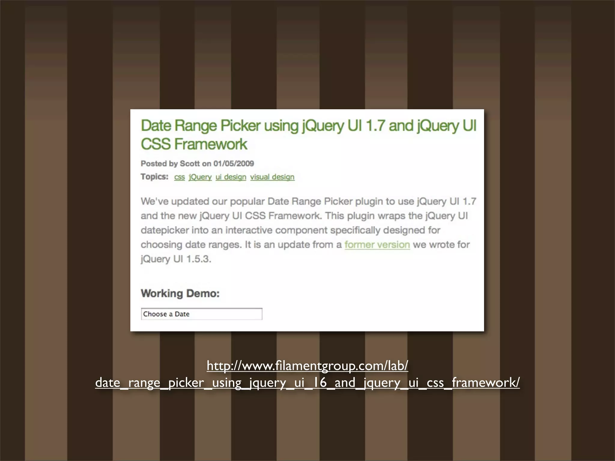 http://www.ﬁlamentgroup.com/lab/
date_range_picker_using_jquery_ui_16_and_jquery_ui_css_framework/
 