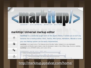 http://markitup.jaysalvat.com/home/
 