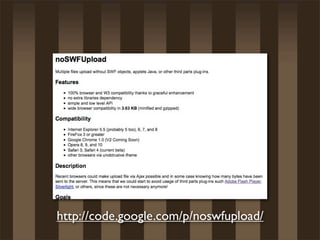 http://code.google.com/p/noswfupload/
 