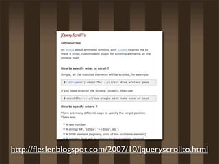 http://ﬂesler.blogspot.com/2007/10/jqueryscrollto.html
 