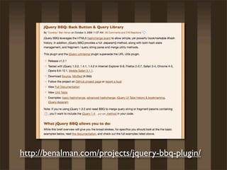 http://benalman.com/projects/jquery-bbq-plugin/
 