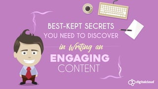 Best-Kept Secrets You Need to Discover in Writing an Engaging Content