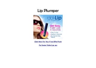 Lip Plumper




Click Here For Your Free Offer Pack
     For Sexier Fuller Lips xxx
 