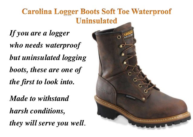 uninsulated logger boots