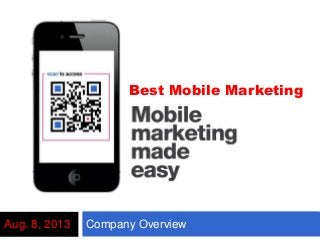 Company OverviewAug. 8, 2013
Best Mobile Marketing
 