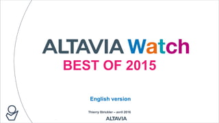 BEST OF 2015
Thierry Strickler – avril 2016
English version
 