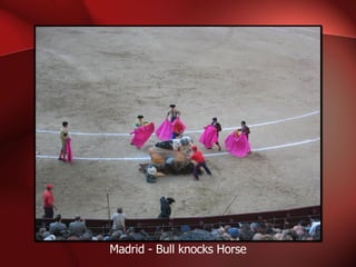 Madrid - Bull knocks Horse 