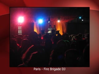 Paris - Fire Brigade DJ 