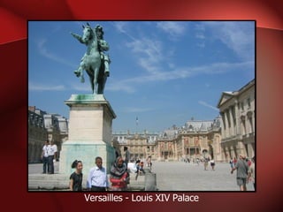 Versailles - Louis XIV Palace 