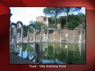 Tivoli - Villa Andriana Pond 