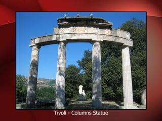 Tivoli - Columns Statue 