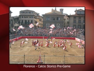 Florence - Calcio Storico Pre-Game 