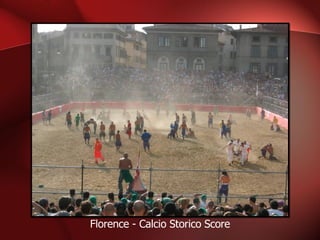 Florence - Calcio Storico Score 