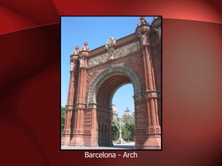 Barcelona - Arch 