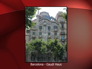 Barcelona - Gaudi Haus 