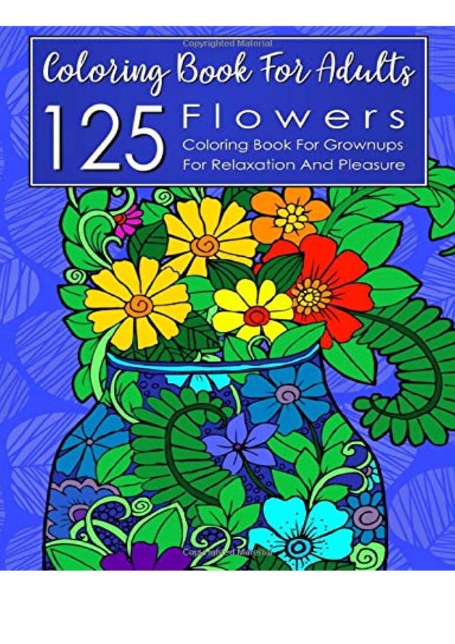 Download Best Pdf 125 Fabulous Flowers Coloring Book For Adults Bouquets Gard
