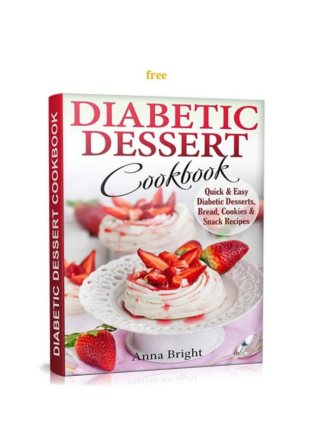 Best Pdf Diabetic Dessert Cookbook Quick And Easy Diabetic Desserts