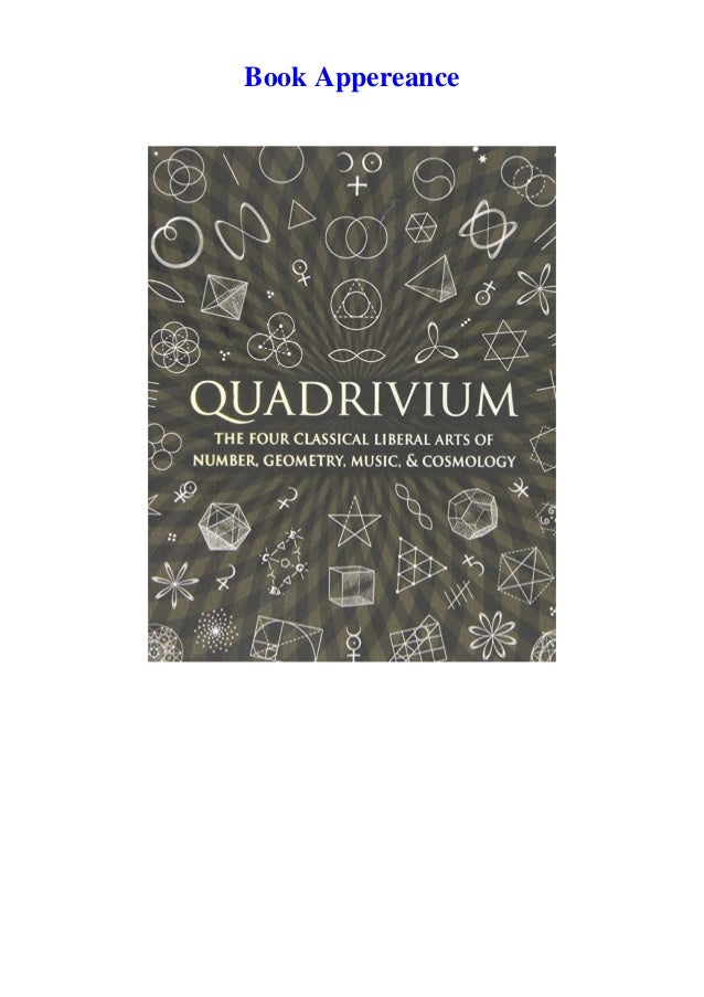 Best Pdf Quadrivium The Four Classical Liberal Arts Of Number Geomet
