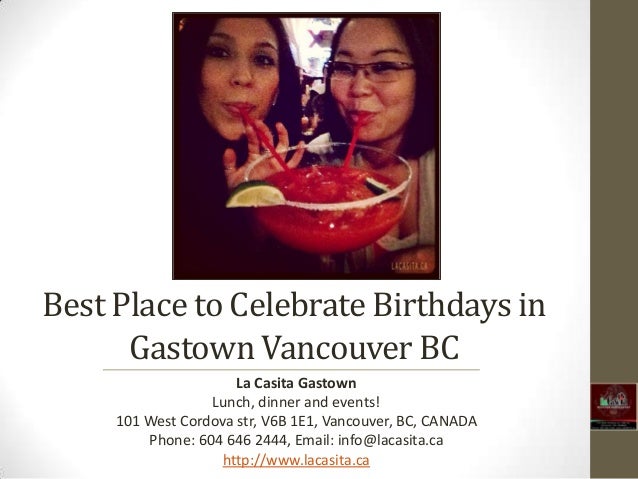Best Place to Celebrate Birthdays in Gastown Vancouver BC