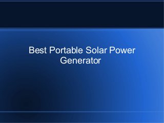 Best Portable Solar Power
Generator

 