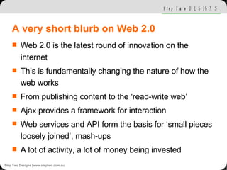 A very short blurb on Web 2.0 <ul><li>Web 2.0 is the latest round of innovation on the internet </li></ul><ul><li>This is ...