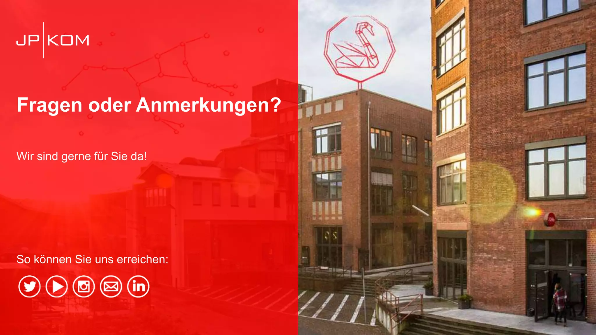 Fragen oder Anmerkungen?
Wir sind gerne für Sie da!
So können Sie uns erreichen:
 