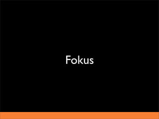 Fokus
 