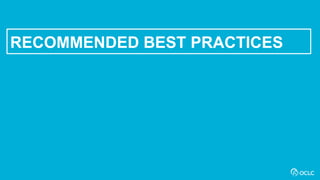 21
RECOMMENDED BEST PRACTICES
 