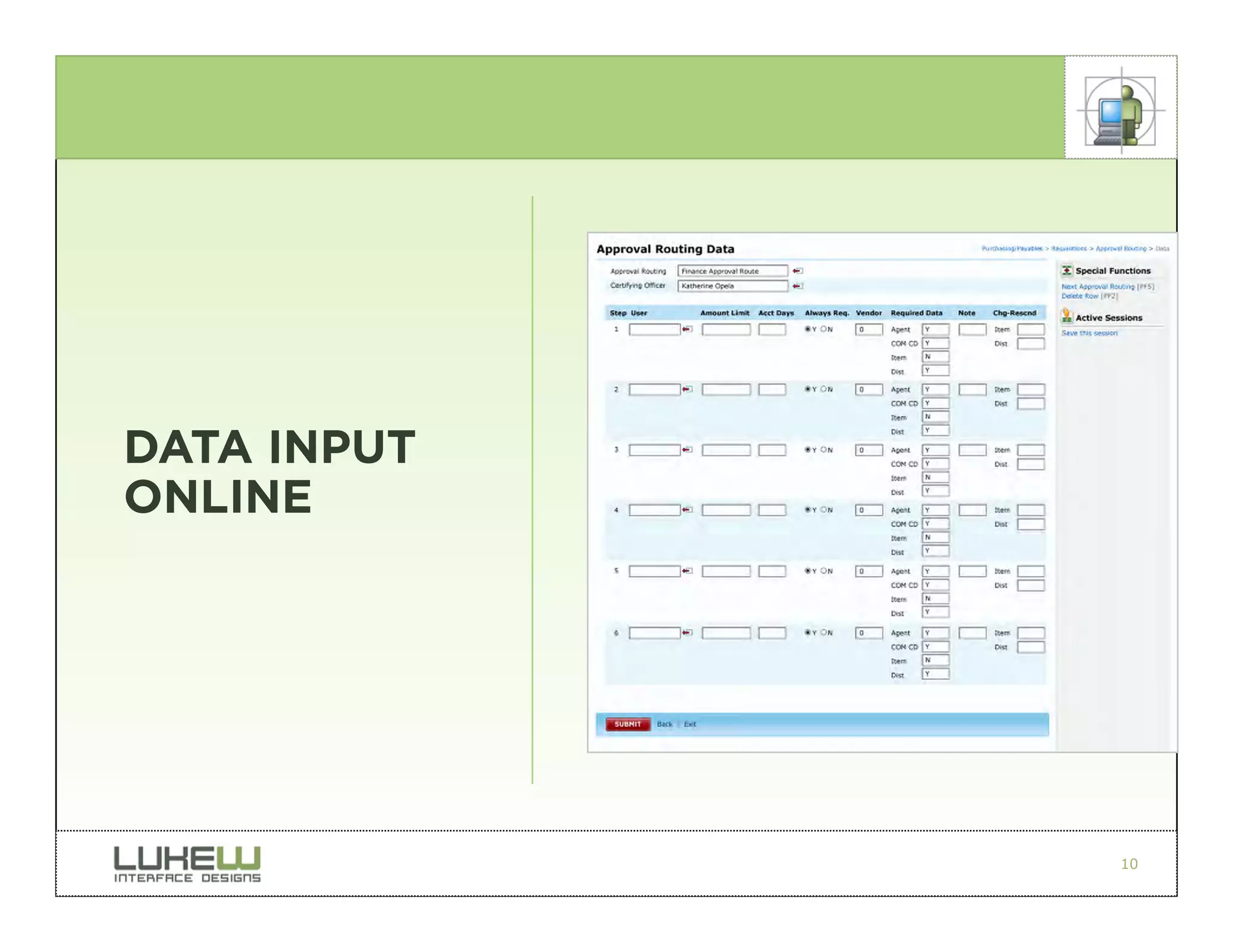 DATA INPUT
ONLINE




             10
 