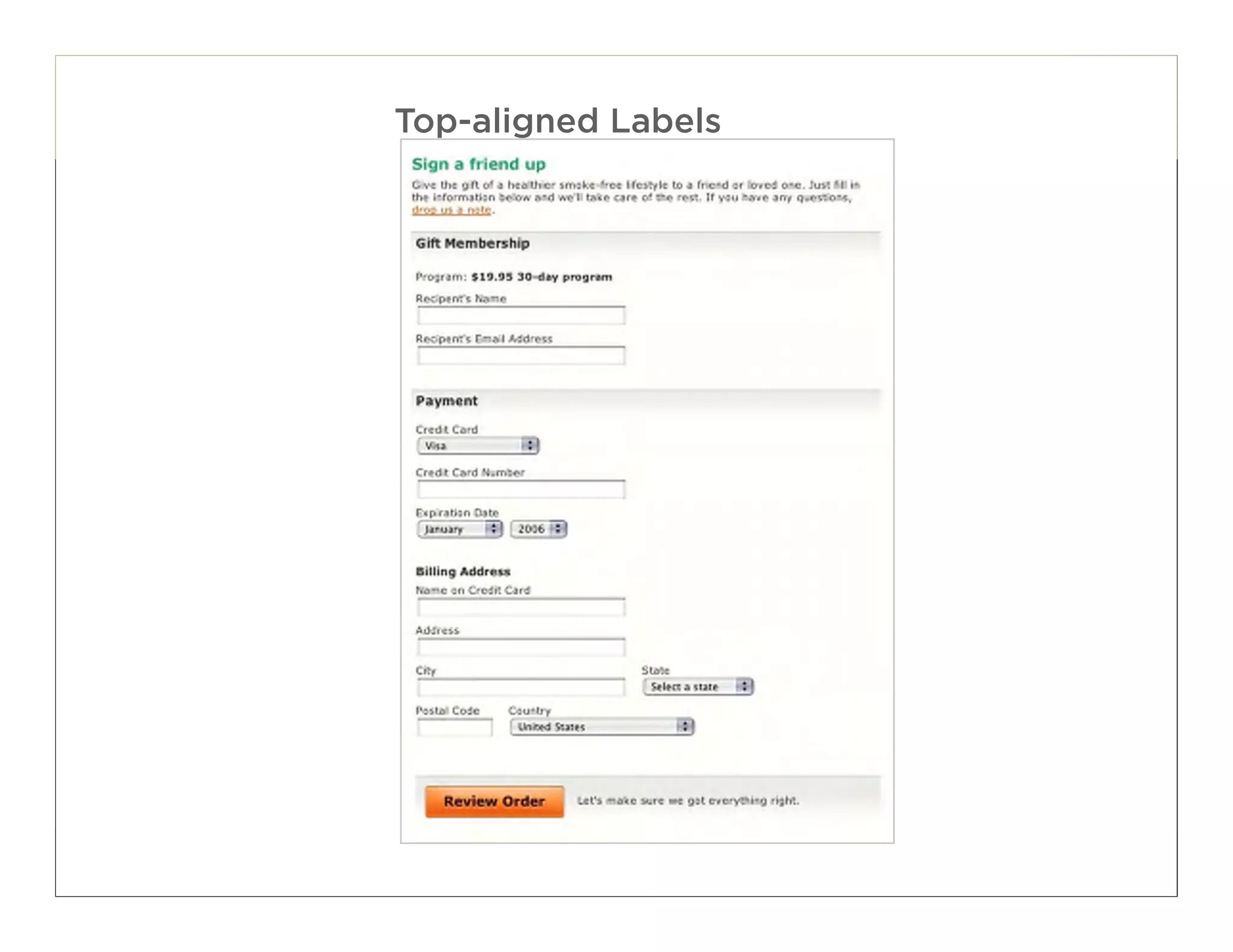 Top-aligned Labels




                     21
 