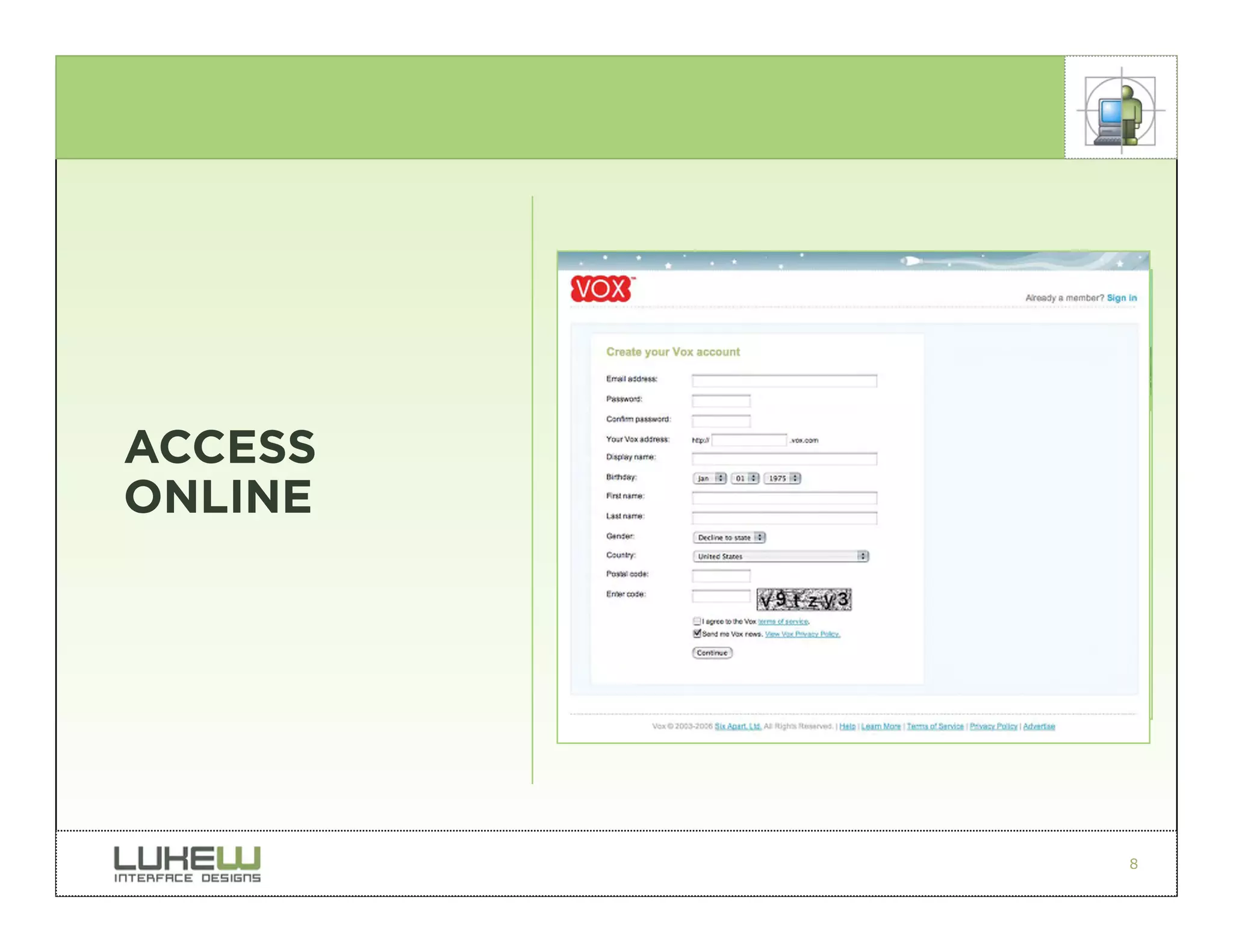ACCESS
ONLINE




         8
 